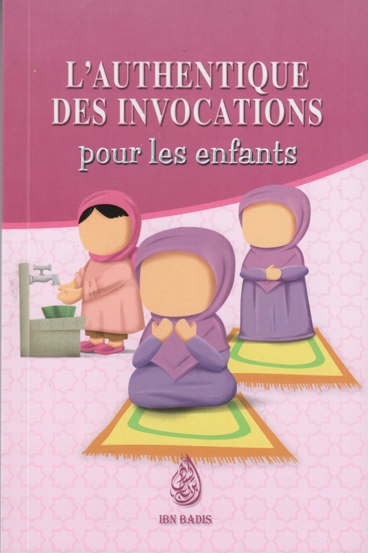 L'AUTHENTIQUE DES INVOCATIONS POUR LES ENFANTS (VERSION FILLE) book