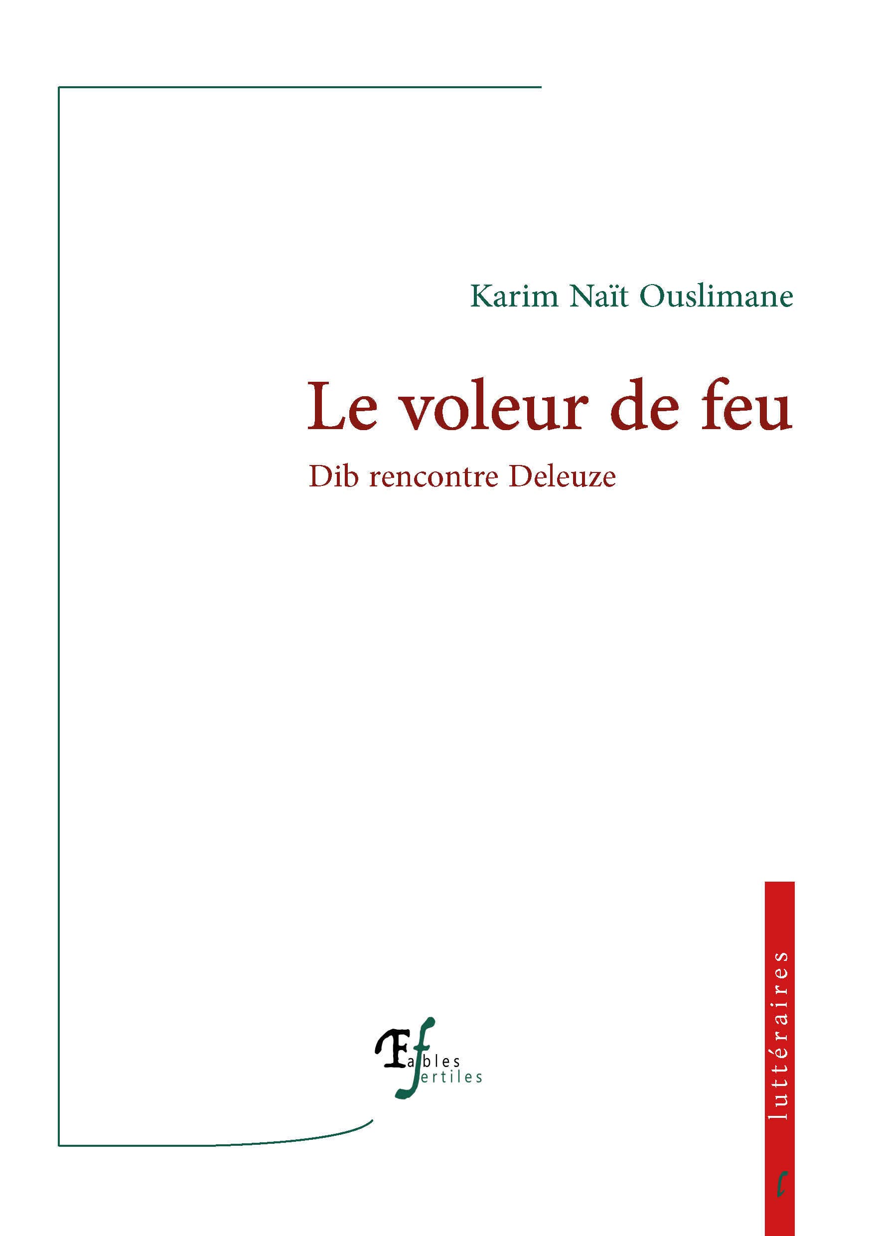 Le voleur de feu : Dib rencontre Deleuze Essays & Short Stories