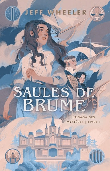La saga des mystères. Vol. 1. Saules de brume Fantasy & Sci-Fi