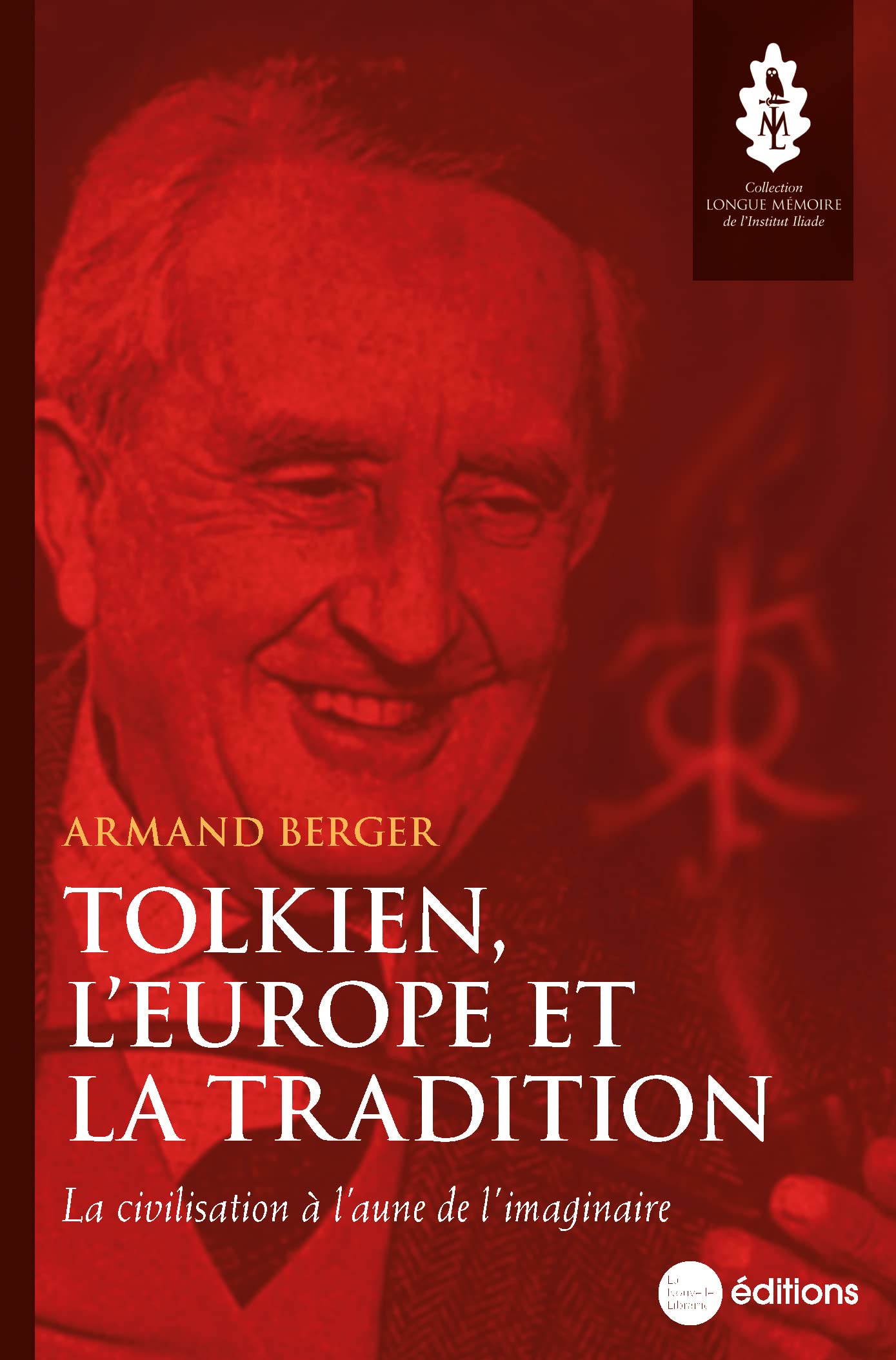 Tolkien, l'Europe et la tradition: La civilisation à l'aune de l'imaginaire book