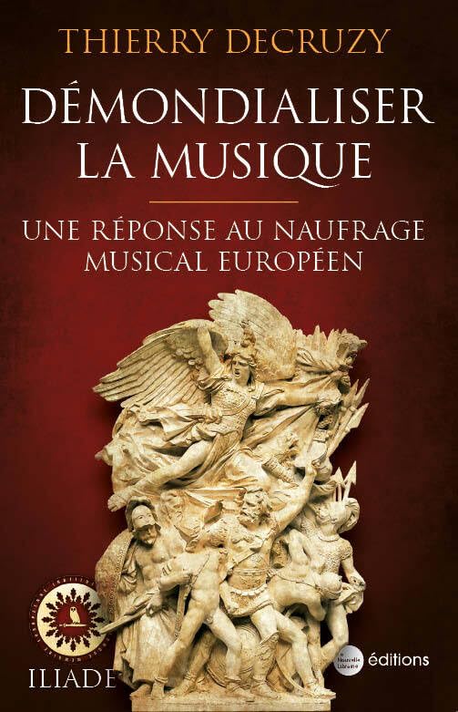 Démondialiser la musique: Une réponse au naufrage musical européen Arts & Music