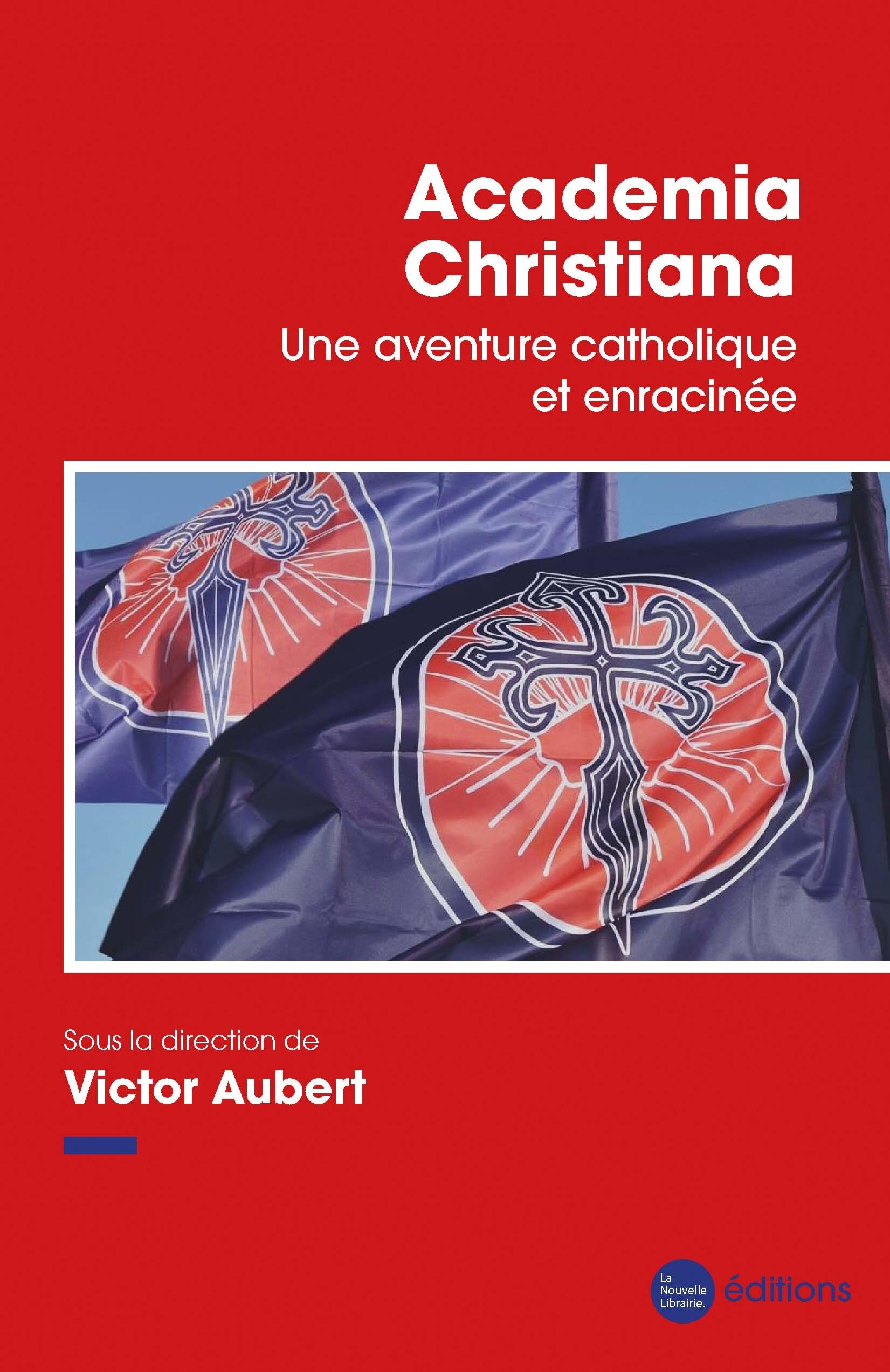 Academia Christiana: Une aventure catholique et enracinée Essays & Short Stories