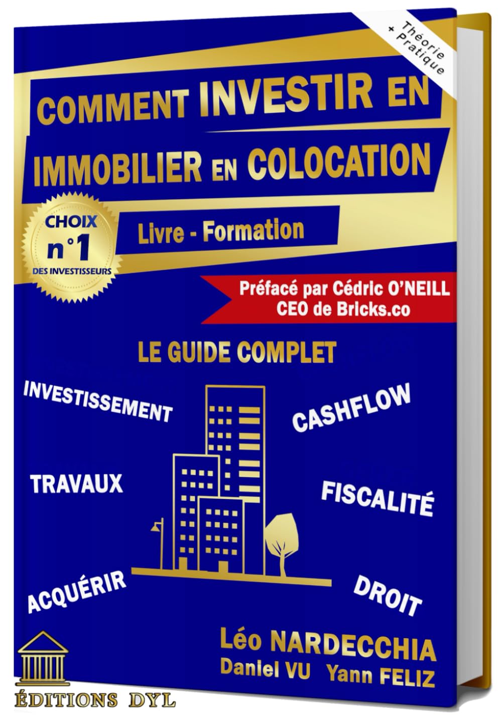 Comment INVESTIR en IMMOBILIER en COLOCATION ? Livre - Formation :: Le Guide Complet - Investissement Travaux Cashflow Acquérir Fiscalité Droit Business, Finance & Career