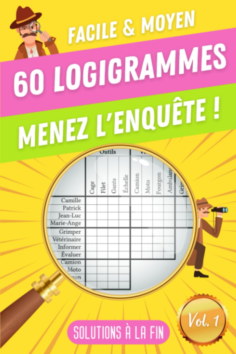 60 Logigrammes Facile & Moyen - Avec Solutions & Étapes expliquées - Règles Incluses - Détendez-vous Intelligemment en Entraînant Votre Cerveau et Votre Logique - 118 pages Leisure & Fun