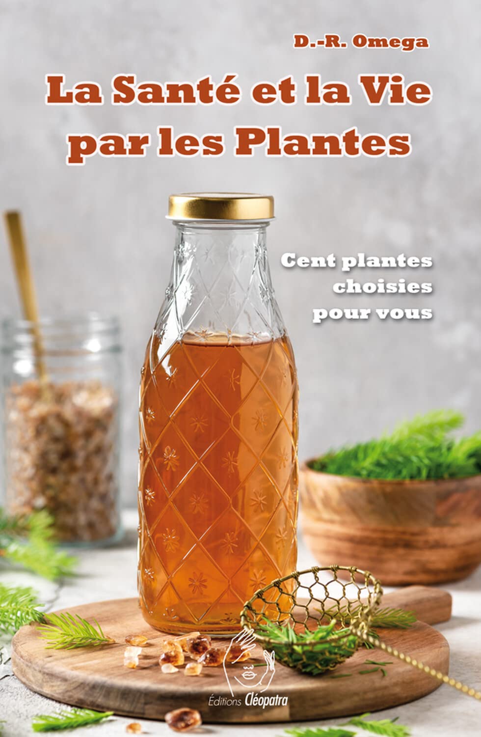 La santé et la vie par les plantes - Cent plantes choisies pour vous book