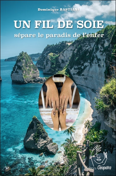 Un fil de soie sépare le paradis de l'enfer : témoignage book