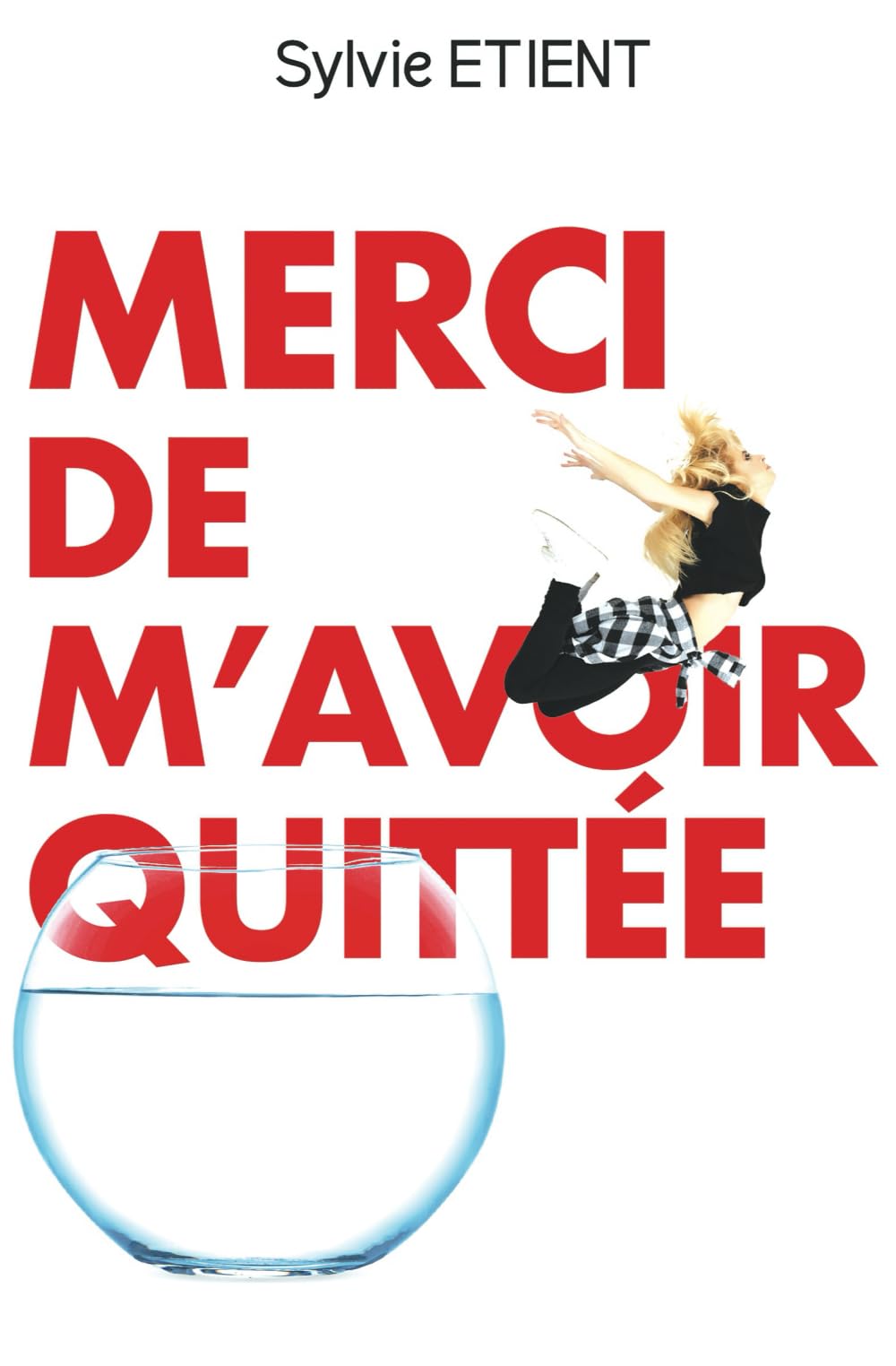 MERCI DE M'AVOIR QUITTÉE (LIGNES DE VIE) Humour & Satire