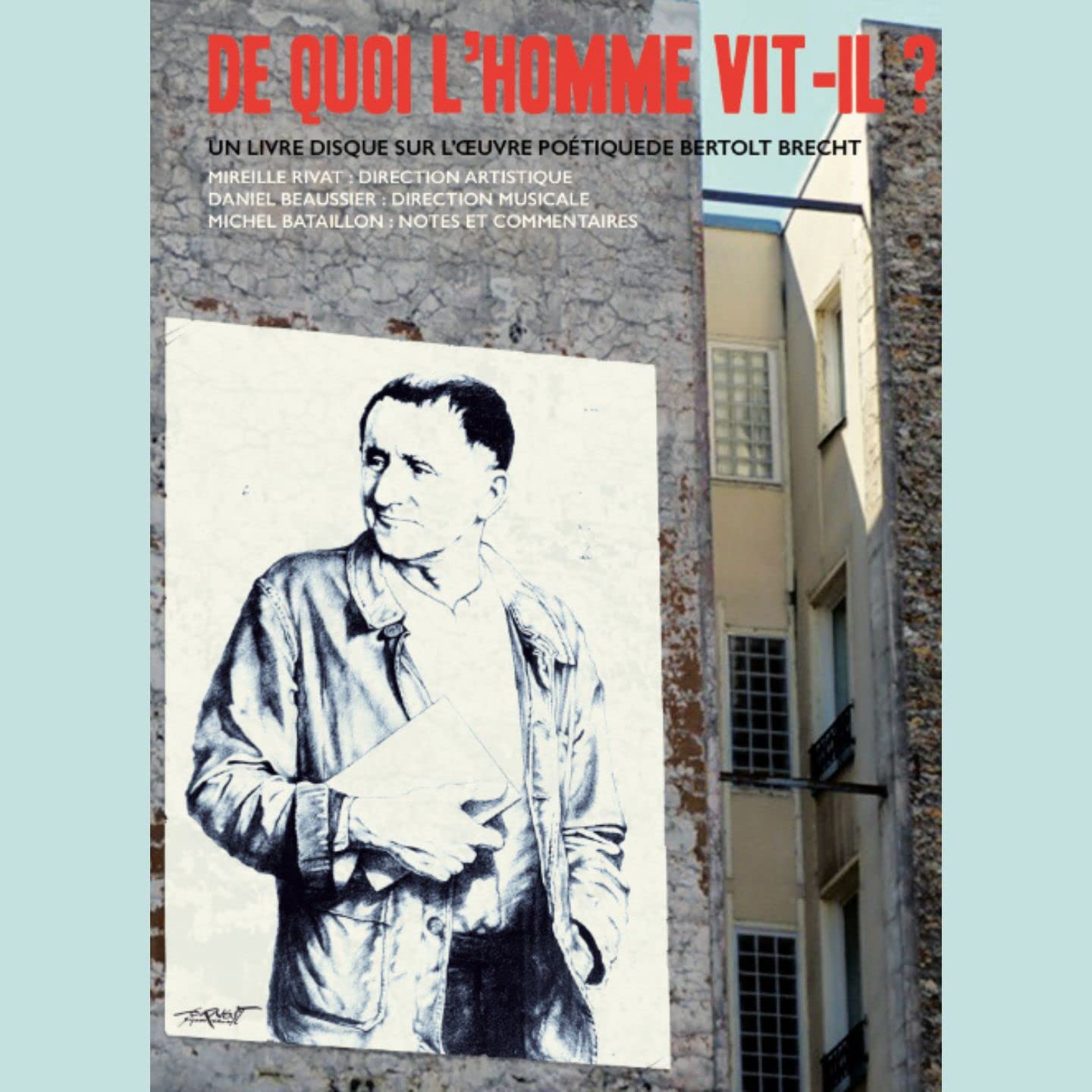 De Quoi l Homme Vit Il ?/Bertold Brecht et Son Oeuvre Poetique cd
