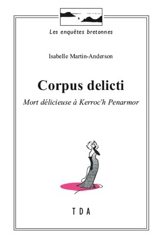 Corpus delicti: Mort délicieuse à Kerroc'h Penarmor book