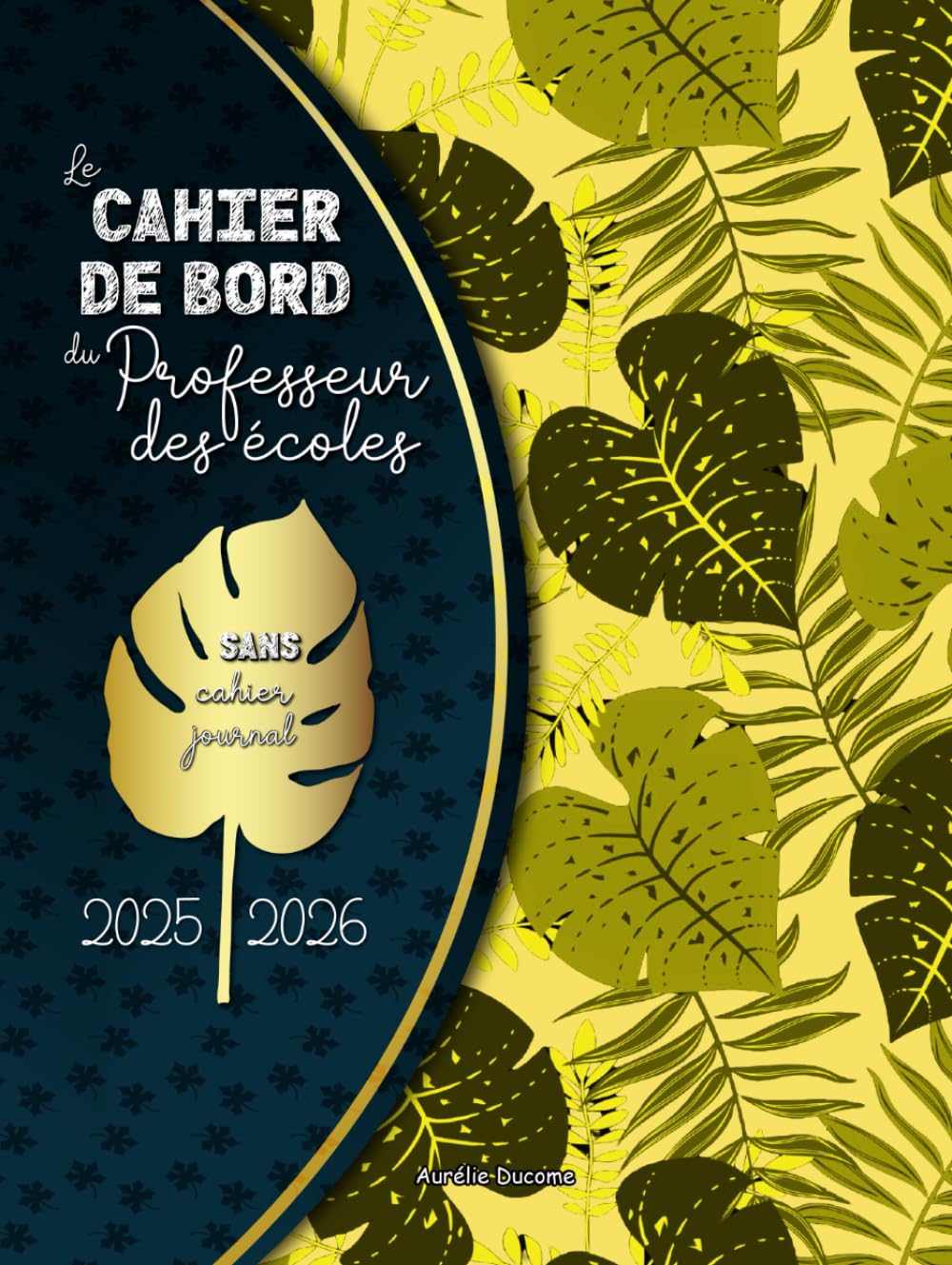 Cahier de Bord Enseignant: Outil 3 en 1 pour la Gestion de Classe - Organiseur et Planner Professeur des Ecoles Maternelle ou Primaire book