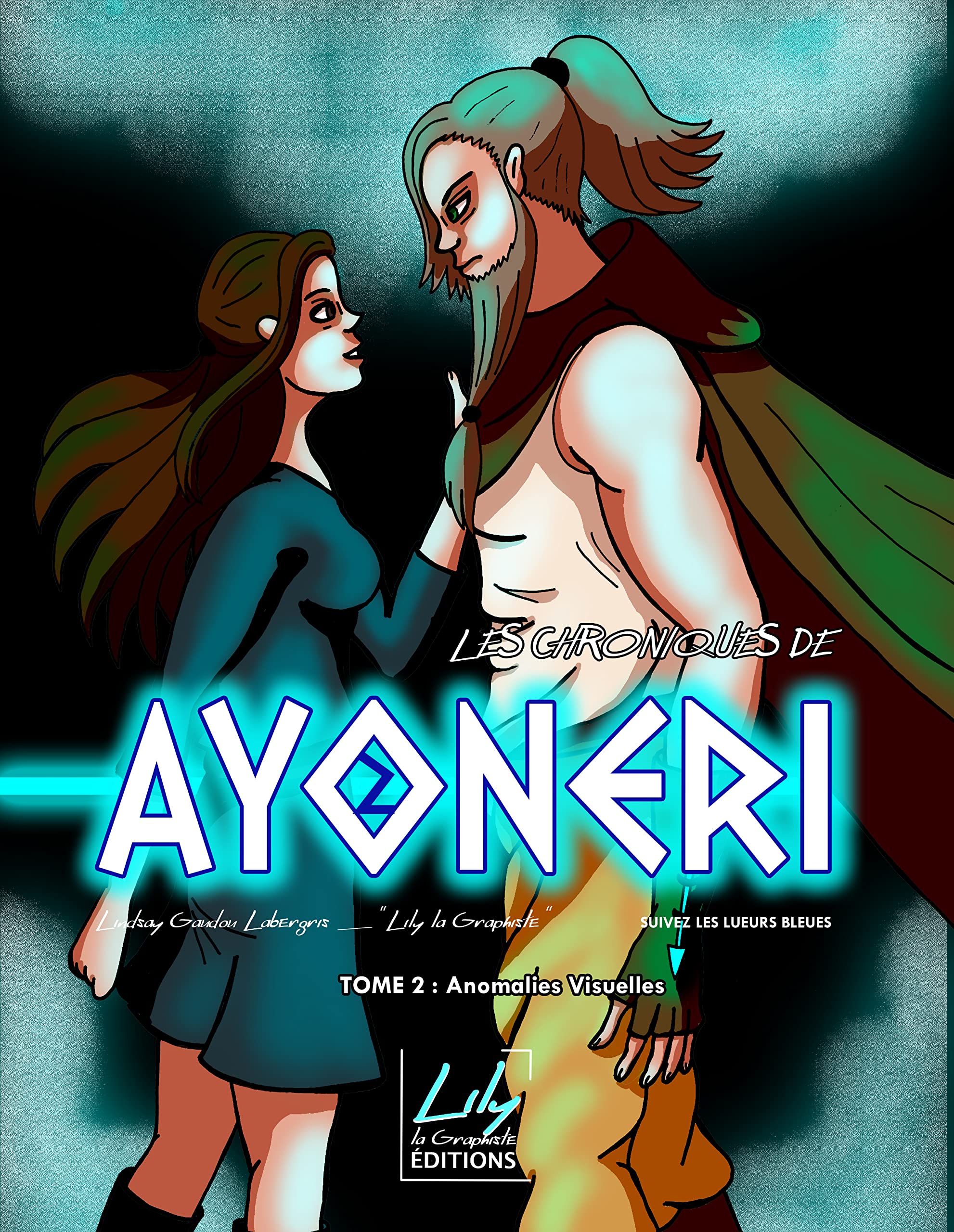 Les Chroniques de Ayonéri - Tome 2 - Anomalies Visuelles: Série de BD SF, Fantasy, Multivers, Fantastique, Manga, Comics book