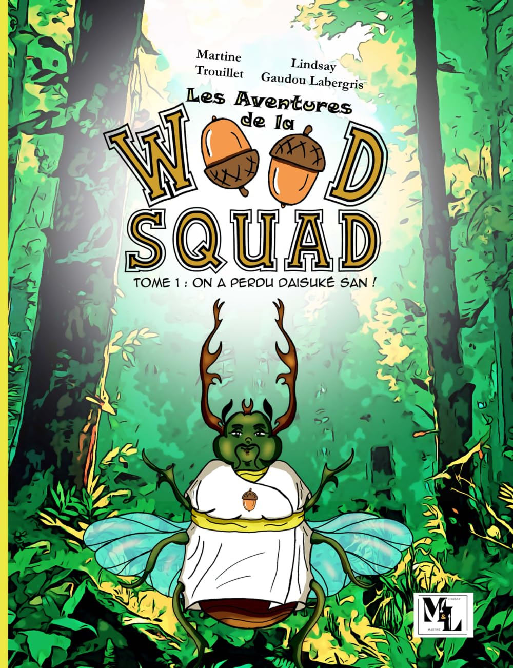 Les Aventures de la Wood Squad: Tome 1 : On a perdu Daïsuké San book