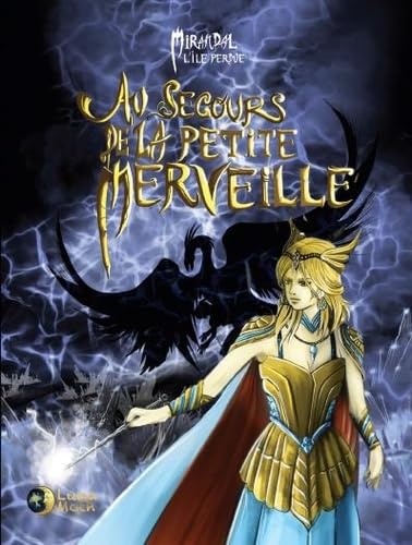 Au secours de la Petite Merveille: Mirandal, l'île perdue book