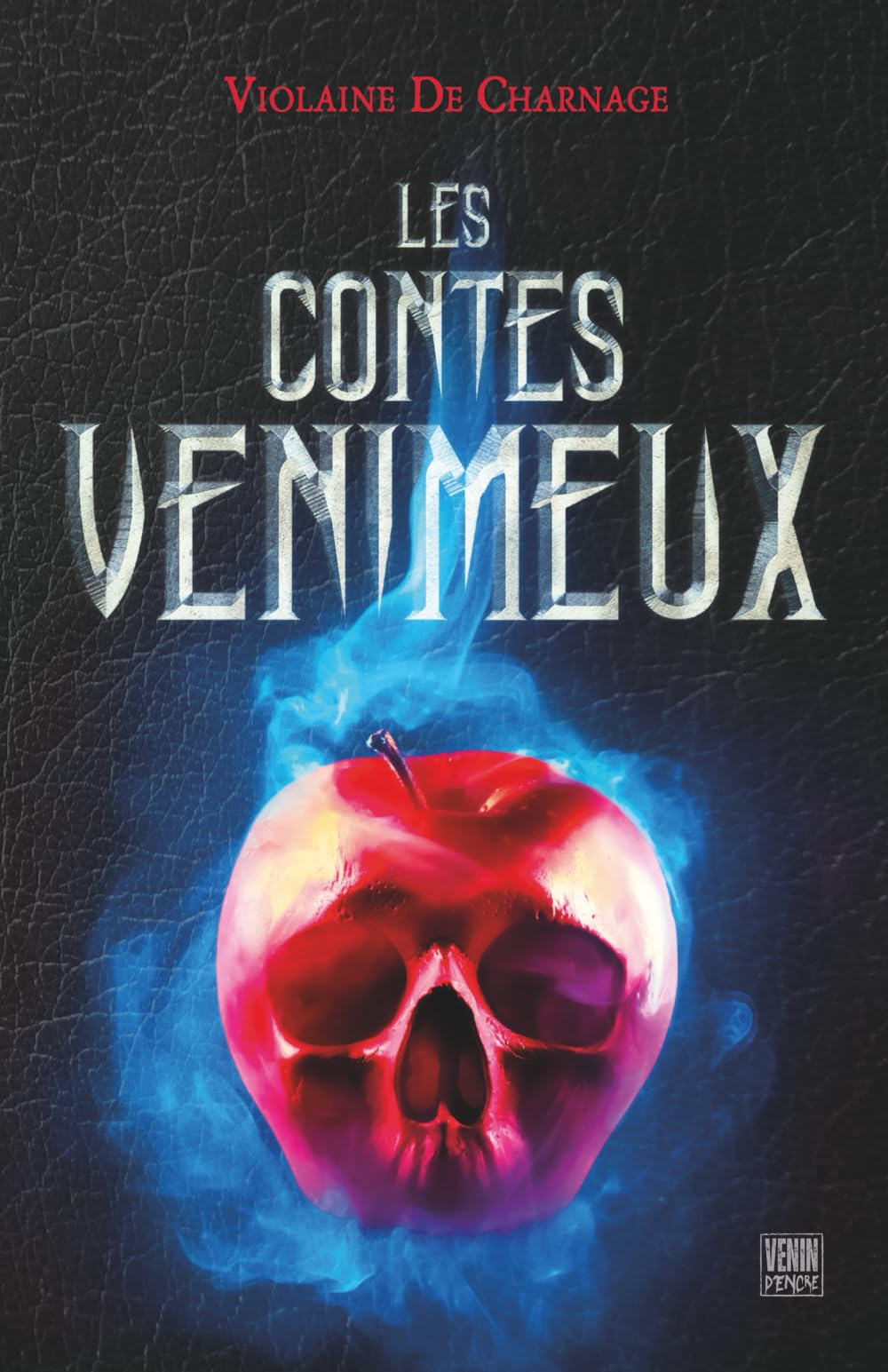 LES CONTES VENIMEUX - HORREUR: Une revisite sombre, mortelle, occulte et perverse de BLANCHE-NEIGE, LE CHAT BOTTE, LA PETITE FILLE AUX ALLUMETTES et LA BARBE BLEUE Poetry