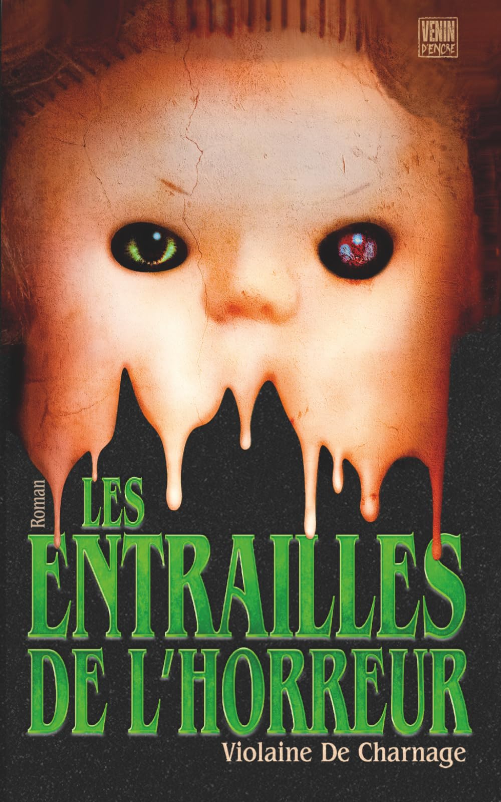 LES ENTRAILLES DE L'HORREUR - Thriller (TRÈS) horrifique Suspense & Thrillers