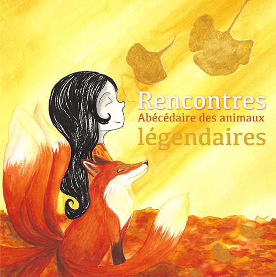 Rencontres: Abécédaire des animaux légendaires book