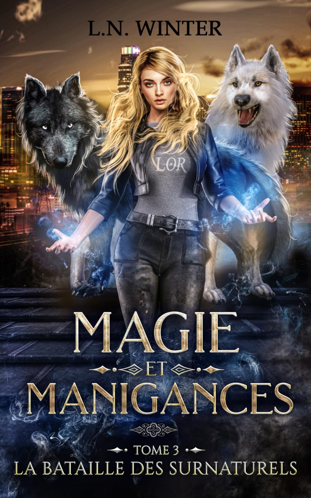 La bataille des Surnaturels (Magie et Manigances t.3) : Urban fantasy Fantasy & Sci-Fi