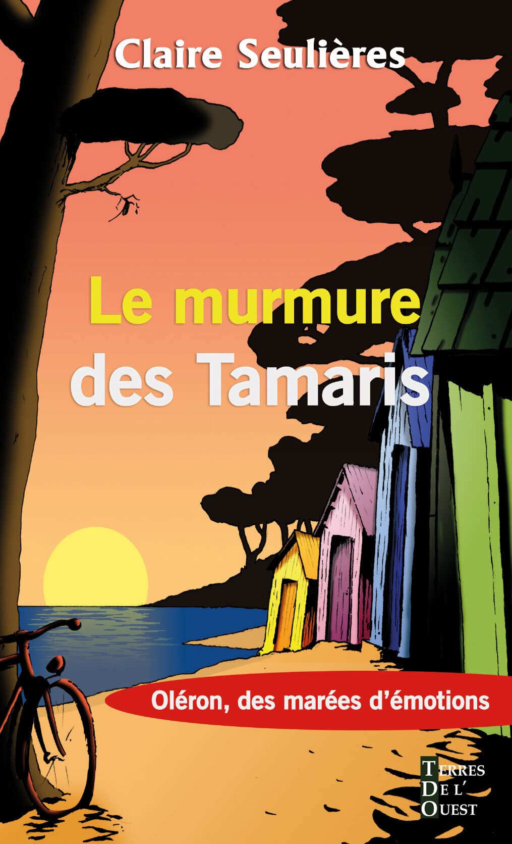 LE MURMURE DES TAMARIS: OLERON DES MAREES D'EMOTIONS Contemporary literature