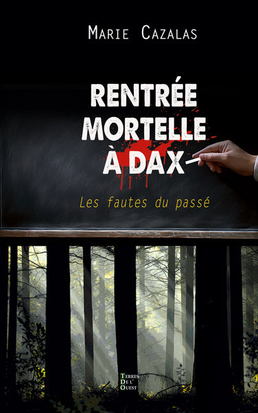 Rentrée mortelle à Dax : les fautes du passé book