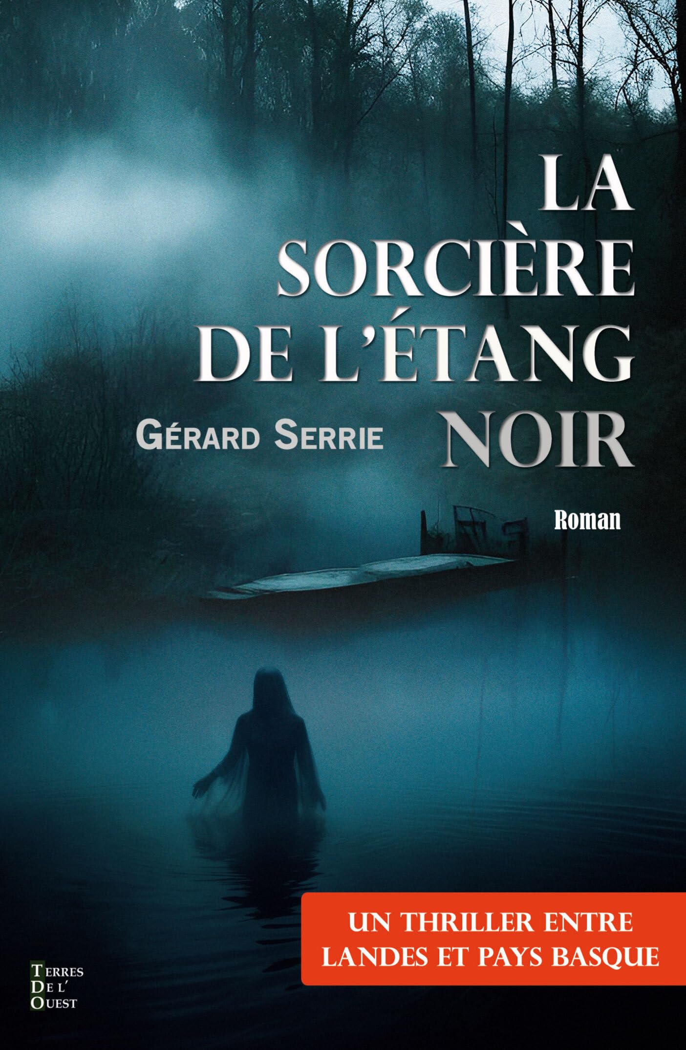 La sorciere de l'étang noir: Thriller entre landes et pays basque book