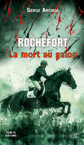 Rochefort : la mort au galop book