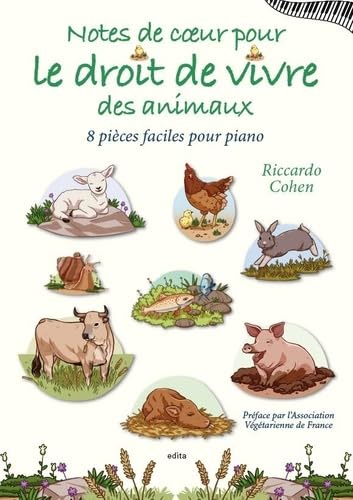 Notes de coeur pour le droit de vivre des animaux: 8 pièces faciles pour piano book