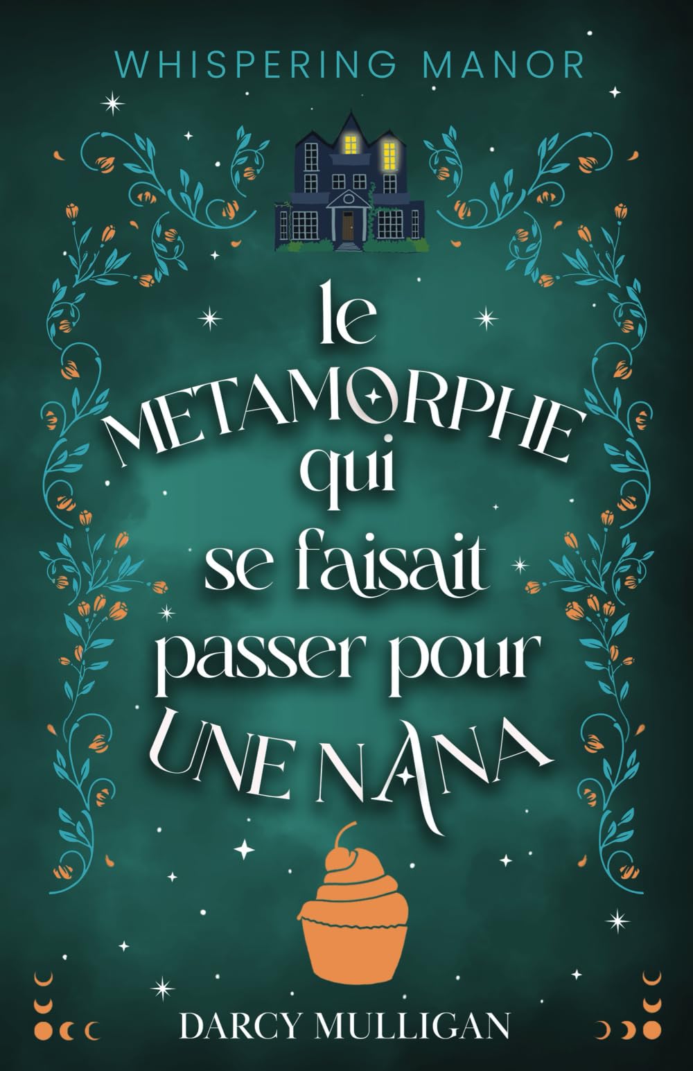 Le métamorphe qui se faisait passer pour une nana: (cozy fantasy) (Whispering Manor) Fantasy & Sci-Fi