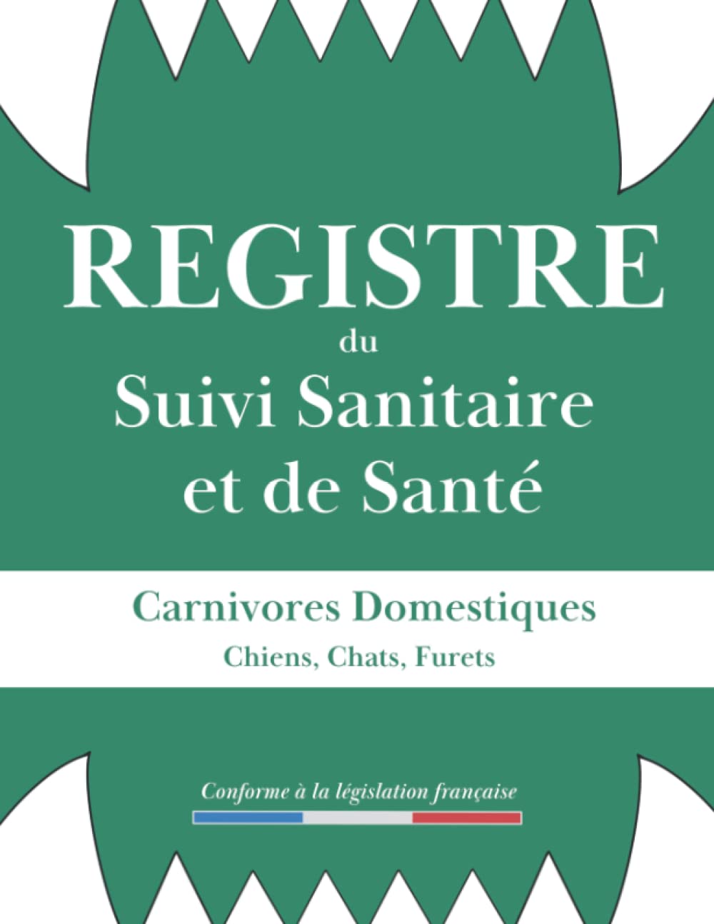 Registre du Suivi Sanitaire et de Santé - Carnivores Domestiques (Chiens, Chats, Furets): Cahier des Soins Vétérinaires book
