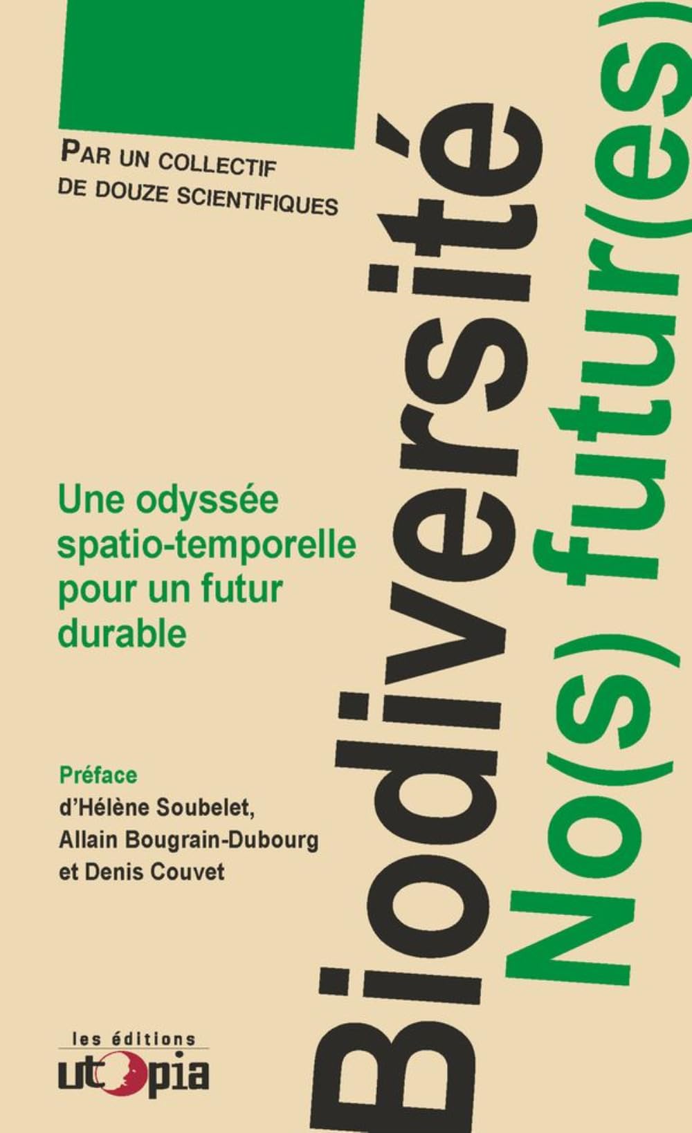 Biodiversité, No(s) futur(s) : Une odyssée spatio-temporelle pour un futur durable book