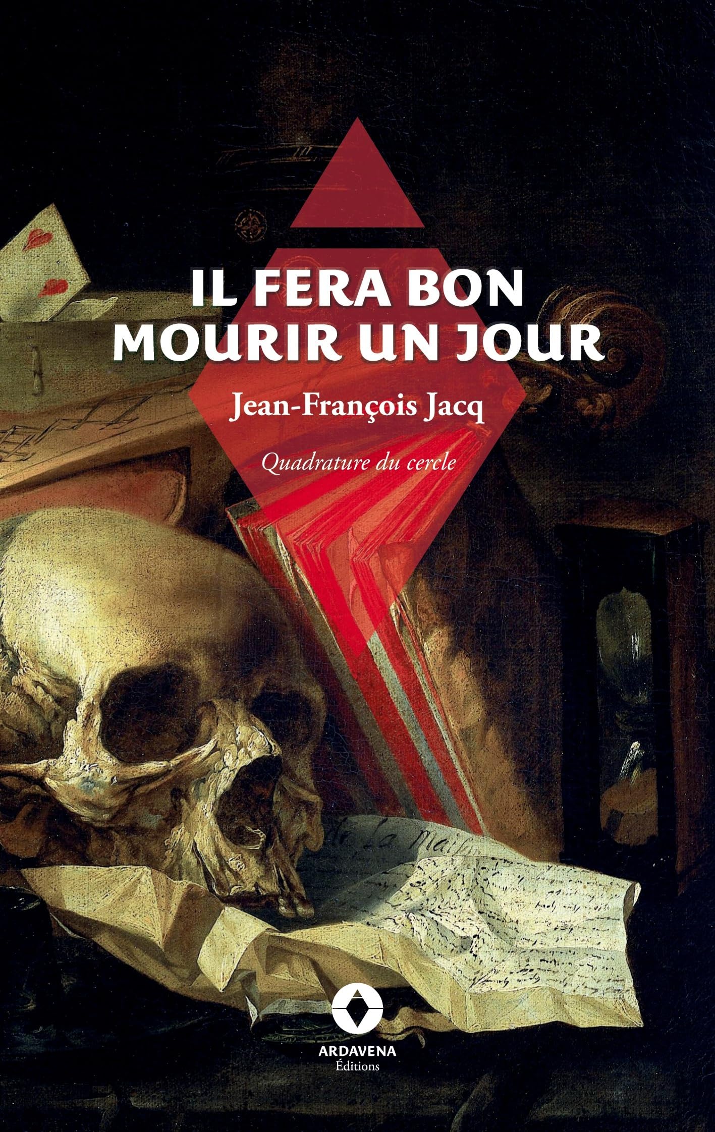 Il fera bon mourir un jour: Quadrature du cercle book