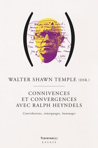 CONNIVENCES ET CONVERGENCES AVEC RALPH HEYNDELS Contemporary literature