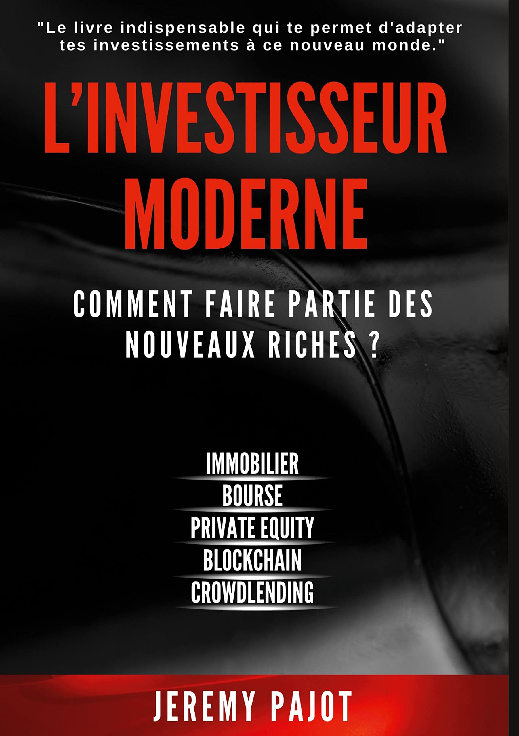 L'investisseur Moderne: Comment faire partie des nouveaux riches ? Lifestyle