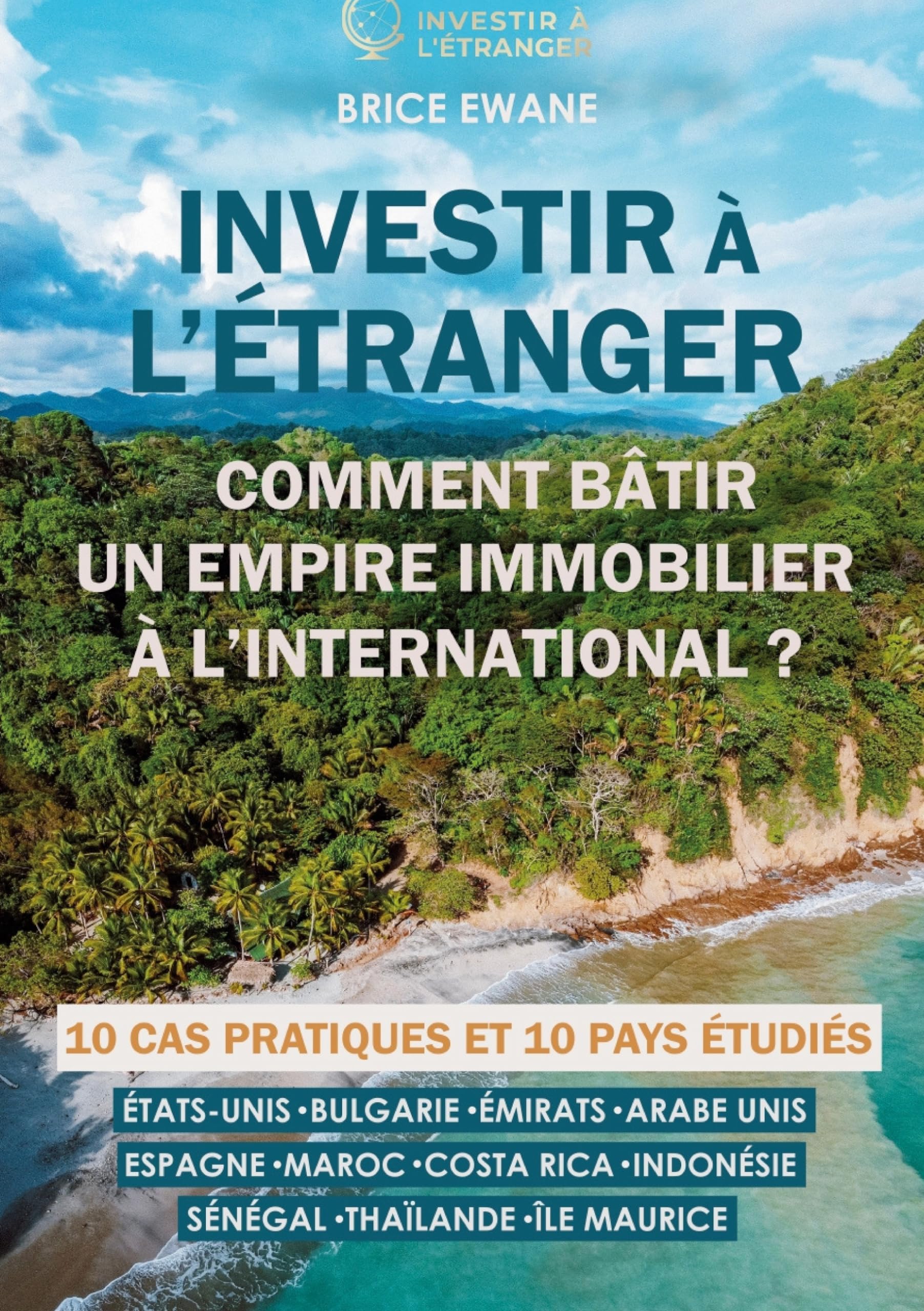 Investir à l'étranger: comment bâtir un empire immobilier à l'international ? book