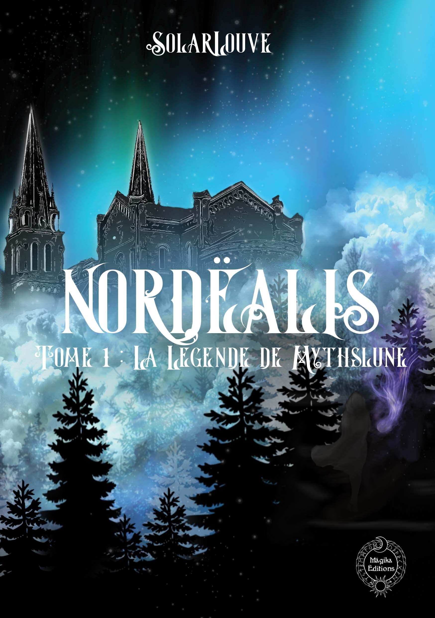 Nordëalis: Tome 1: La Légende de Mythslune Books