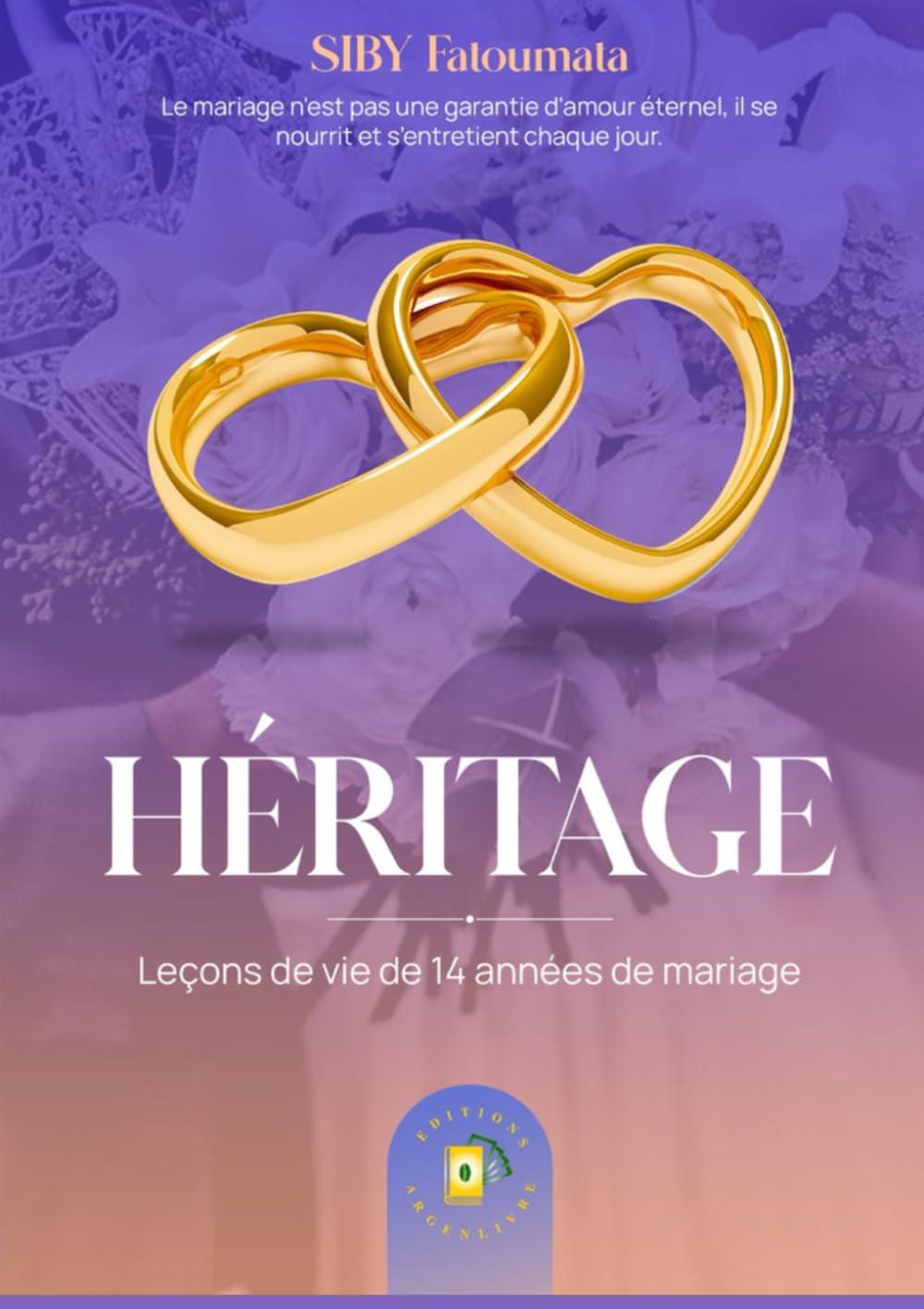 HÉRITAGE: Leçon de vie de 14 années de mariage Parents & Children
