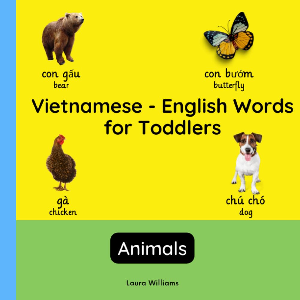 Vietnamese - English Words for Toddlers - Animals: Teach and Learn Vietnamese For Kids and Beginners | Bilingual Picture Book with English ... for Children (English-Vietnamese), Band 4) Foreign Languages ​​& Dictionaries
