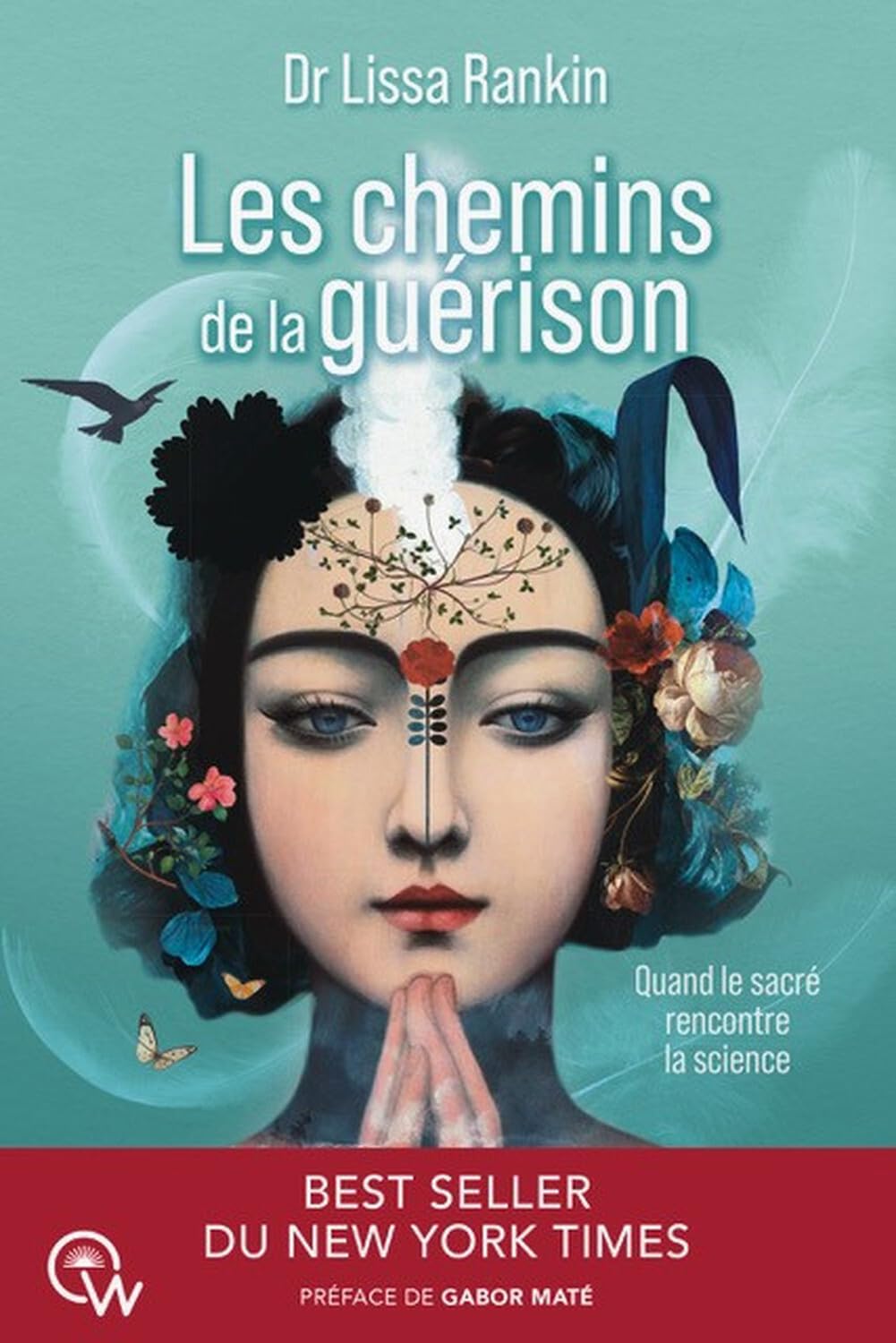 Les Chemins de la guérison - Quand le sacré rencontre la science Psychology