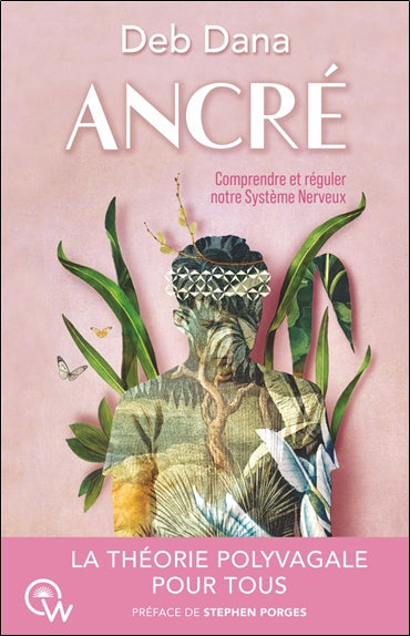 Ancré : comment vous lier d'amitié avec votre système nerveux grâce à la théorie polyvagale Medicine