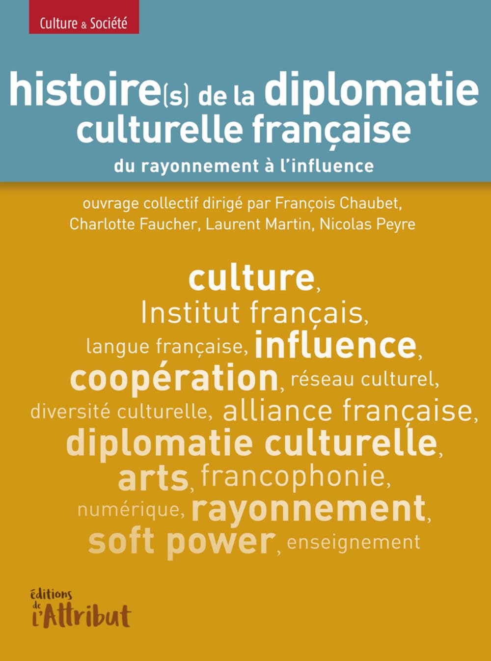 Histoire(s) de la diplomatie culturelle française du rayonnement à l'influence book