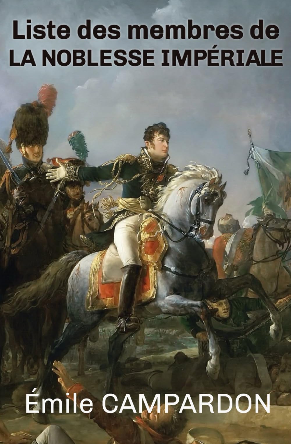 Les membres de la noblesse impériale: d'après les registres conservés aux Archives nationales book