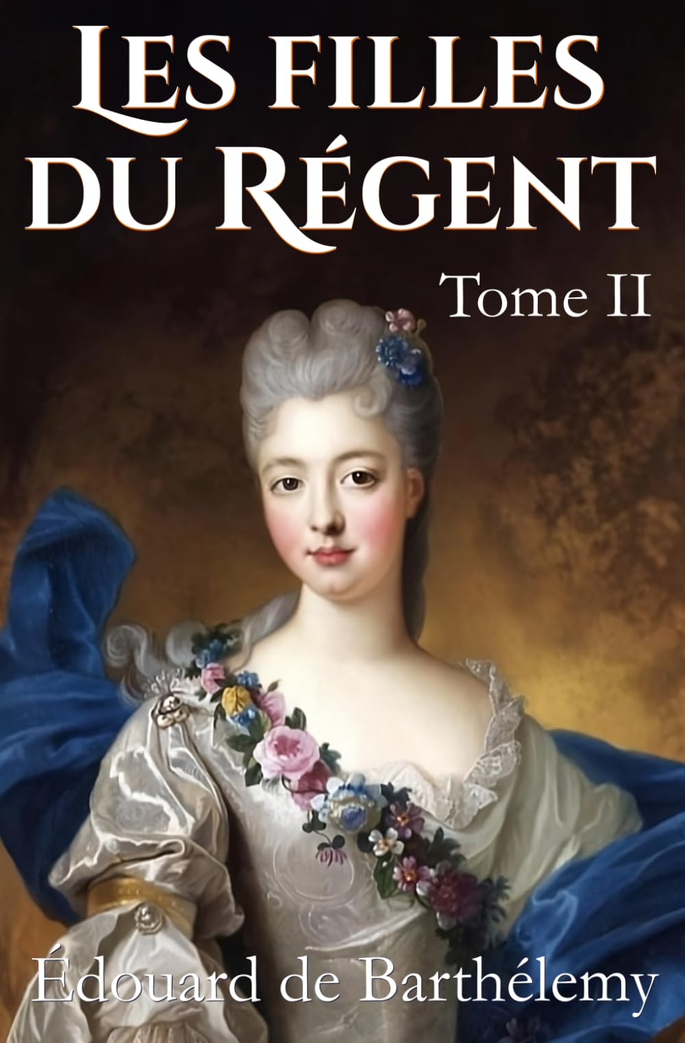 Les filles du Régent: Tome II (nouvelle édition) Personalities