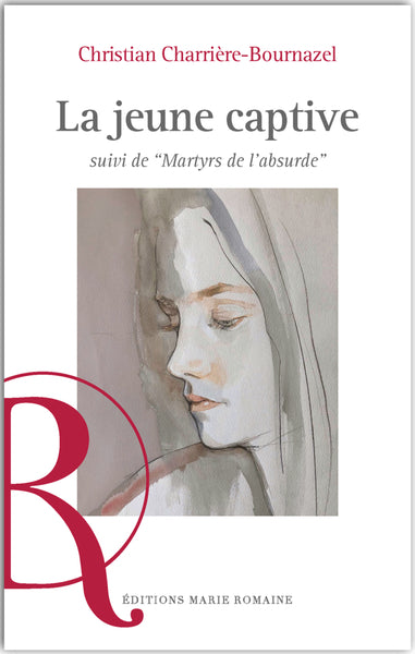 La jeune captive. Martyrs de l'absurde book