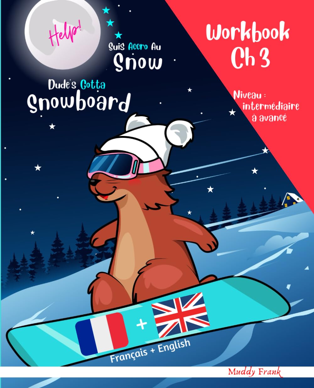 Snowboard Ch 3 Magali Marmotte Workbook français + anglais Novels & Short Stories