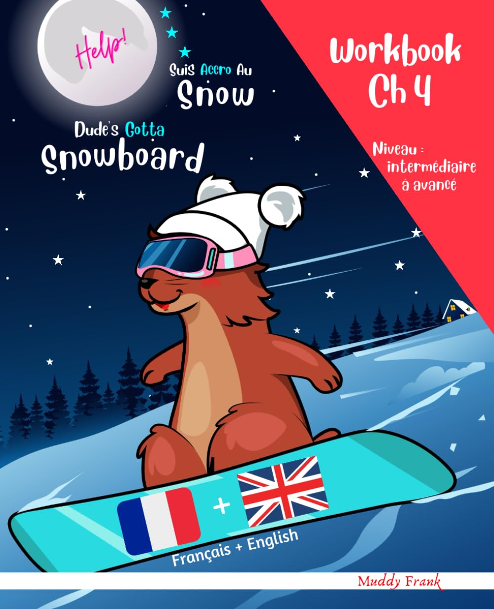 Snowboard Ch 4 Magali Marmotte Workbook français + anglais Novels & Short Stories
