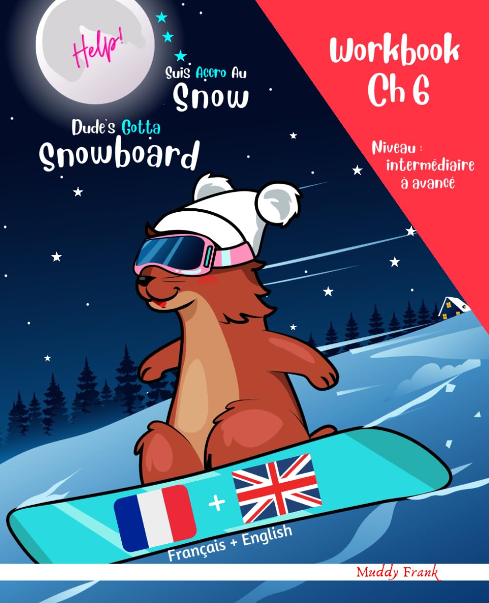 Snowboard Ch 6 Magali Marmotte Workbook français + anglais Foreign Languages ​​& Dictionaries