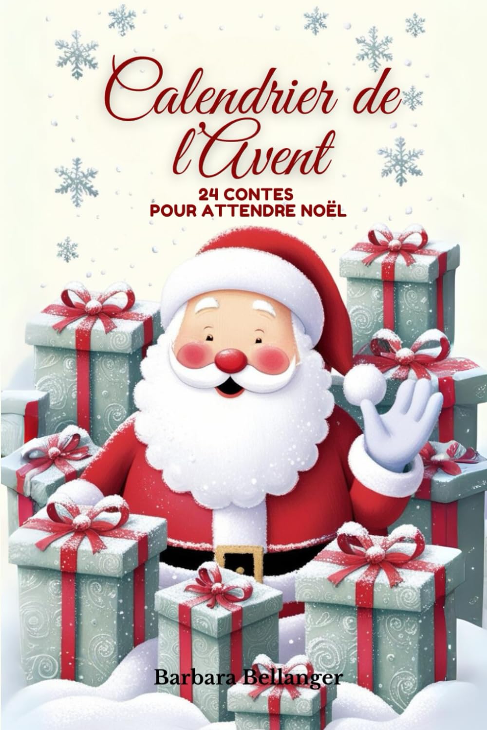Calendrier de l'Avent - 24 contes pour attendre Noël - Histoires merveilleuses illustrées pour les enfants, pour apprendre les valeurs de partage, ... avant les Fêtes avec la magie de Noël book