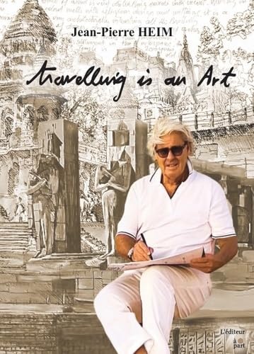Travelling is an art: Horizons et découvertes d'architecte book