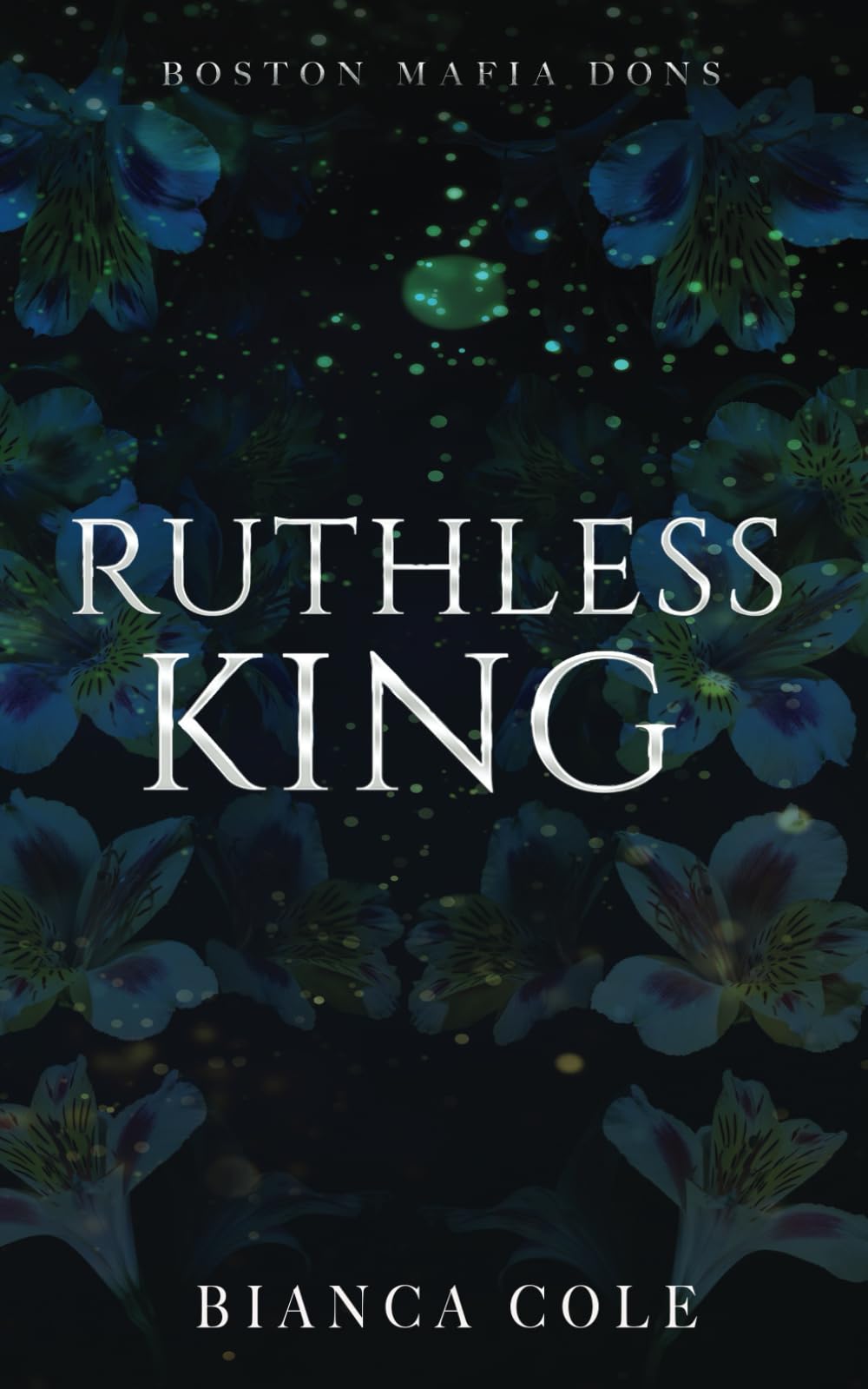 Ruthless King: A Dark Forbidden Mafia Romance (Boston Mafia Dons) Horror & Mystery