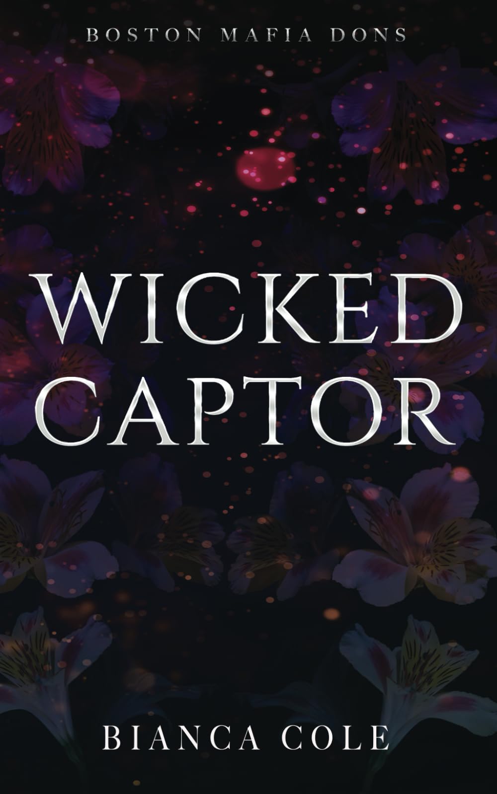 Wicked Captor: A Dark Captive Mafia Romance (Boston Mafia Dons) Horror & Mystery