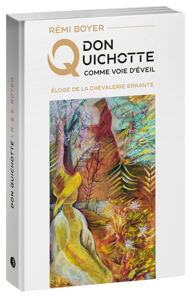 Don Quichotte comme voie d'éveil : éloge de la chevalerie errante book